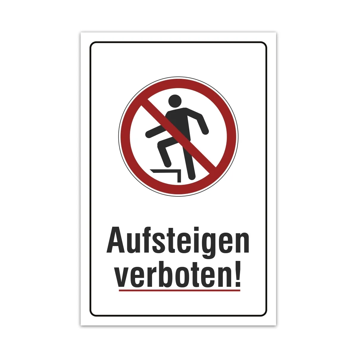 Aluverbund Schild - Aufsteigen verboten