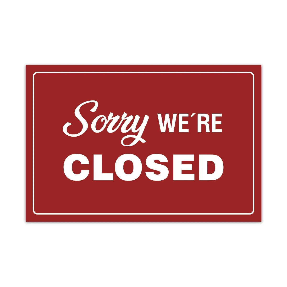 Aluverbund Schild englisch - Sorry we are closed