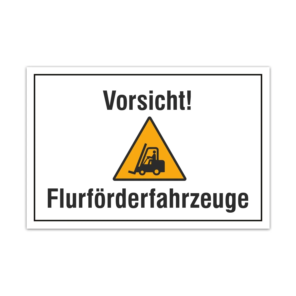 Aluverbund Schild - Vorsicht Flurförderfahrzeuge